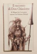 Il racconto di Don Chisciotte di Miguel Cervantes narrato da Barbara Nichol Edizioni E/O, 2005