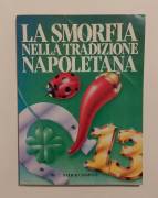 (Manuale) LA SMORFIA NELLA TRADIZIONE NAPOLETANA - ED.CIRO RIEMMA NATH & COMPANY, 1995