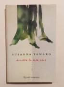 Ascolta la mia voce di Susanna Tamaro 1° Ed.Rizzoli, settembre 2006 come nuovo 