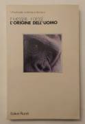 L'origine dell'uomo. Selezione adattamento evoluzione di Patrizia Messeri e Francesco Dessì 1°Editor