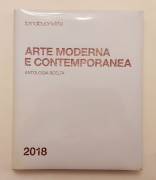 Arte Moderna e Contemporanea.Antologia scelta. 2018 Ed.Tornabuoni Arte