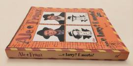 Ale e Franz...e Larry? È morto! di Fabrizio Testini e Francesco Villa Ed.Rizzoli - Zelig, 2002