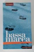 Bassa marea di Tito Antonio Spagnol Editore Dario De Bastiani, gennaio 2003