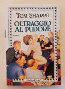 Oltraggio al pudore di Tom Sharpe Ed.Longanesi & C.luglio 1993