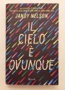 Il cielo è ovunque di Jandy Nelson 1°Ed.Rizzoli, novembre 2017 Il cielo è ovunque di Jandy Nelson 1°Ed.Rizzoli, novembre 2017