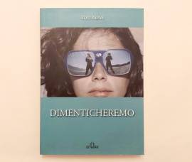 Dimenticheremo di Edo Papas Ed.De Ferrari, 2019 come nuovo