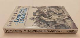 Il complesso di Cenerentola. La segreta paura delle donne di essere indipendenti di Colette Dowling 