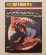 Mamma mia, comandante di G.J.Arnaud Ed.Arnoldo Mondadori, 26 settembre 1974