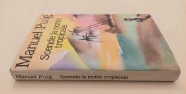 Scende la notte tropicale di Manuel Puig Ed.CDE su licenza della Arnoldo Mondadori, Milano 1989