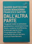 Dall'altra parte di Gianni Bonadonna, Sandro Bartoccioni, Francesco Sartori Ed:Rizzoli, 2006