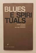 Blues e Spirituals. Poesie anonime e d'autore dei negri d'America Nuova Accademia Editrice, 1963