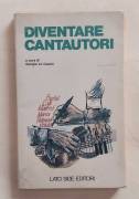 Diventare cantautori di Giorgio Lo Cascio 1°Ed.Lato Side Editori, agosto 1981