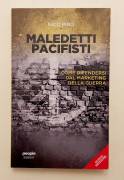 Maledetti pacifisti. Come difendersi dal marketing della guerra di Nico Piro Ed.Peop