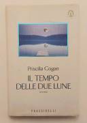 Il tempo delle due lune di Priscilla Cogan Ed.Frassinelli, 1998