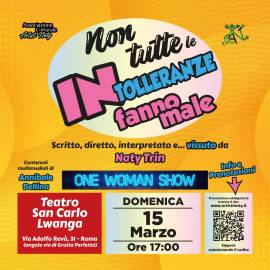 Non tutte le intolleranze fanno male - One Woman Show