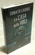 La casa delle voci di Donato Carrisi Ed.Mondolibri, 2019 nuovo con cellophane 