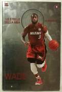 LIBRO N° 9 DWYANE WADE LE STELLE DELLA NBA AI RAGGI X MIAMI ED.LA GAZZETTA DELLO SPORT 2012 NUOVO 