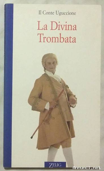 Il conte Uguccione. La divina trombata di Bebo Storti; Ed.Zelig, 1996 nuovo