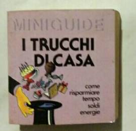 7 MINI GUIDE:I TRUCCHI DI CASA, LE PIANTE DI CASA VEDI LA DESCRIZIONE