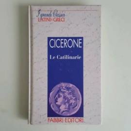 Cicerone - Le Catilinarie - I Grandi Classici - Fabbri Editore - 2001