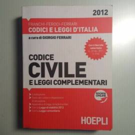 Codice Civile 2012 e Leggi Complementari - Con Decreto Salva Italia - Hoepli