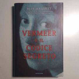 Vermeer e Il Codice Segreto - Blue Balliett - Romanzo - Mondadori - 2005