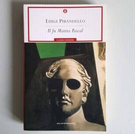 Il Fu Mattia Pascal – Luigi Pirandello – Mondadori - 2001