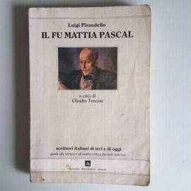 Il Fu Mattia Pascal - Luigi Pirandello - Mondadori Scuola - Curatore Mauro Tosca