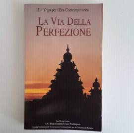 La Via Della Perfezione - Lo Yoga Per L’Era Contemporanea - Bhaktivedanta Swami