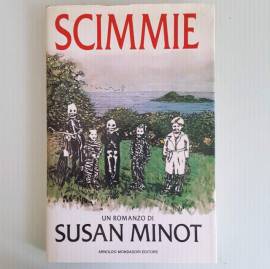 Scimmie - Un Romanzo di Susan Minot - Mondadori Editore - 1987