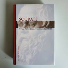 Socrate - Vita, Pensiero, Testimonianze - I Grandi Filosofi - RBA - 2006