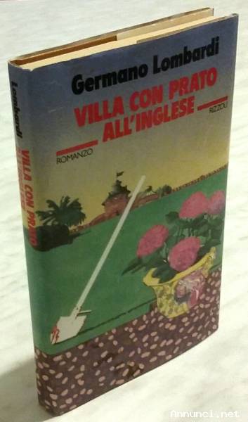 Villa con prato all'Inglese di Germano Lombardi 1°Ed.Rizzoli, ottobre 1977