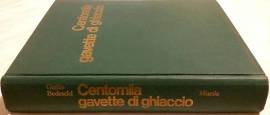 Centomila gavette di ghiaccio di Giulio Bedeschi Ed.Ugo Mursia, novembre 1969