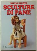 Nuove nuove sculture di pane di Renzo Zanoni 1°Edizione Giunti Demetra, ottobre 1994 come nuovo 