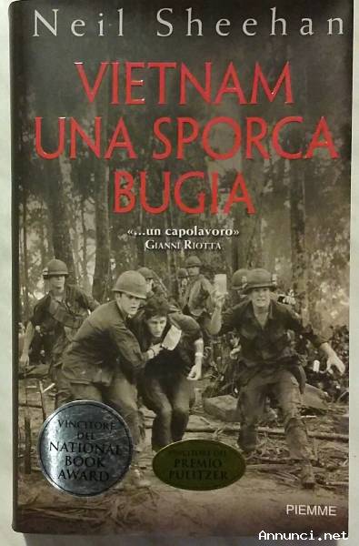 Vietnam. Una sporca bugia di Neil Sheehan Ed.Piemme, 2004 come nuovo