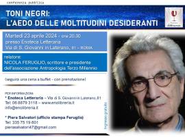 Nicola Feruglio: "Toni Negri: l'aedo delle moltitudini desideranti" (Enoteca Letteraria) 