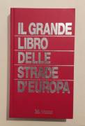 Il grande libro delle strade d'Europa Selezione dal Reader's Digest, Milano 1995