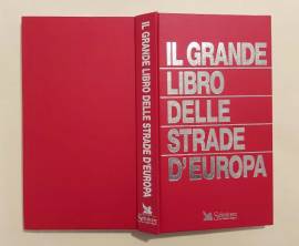 Il grande libro delle strade d'Europa Selezione dal Reader's Digest, Milano 1995
