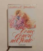 Come cenere nel vento di Kathleen E.Woodiwiss 1°Ed.Euroclub, giugno 1981