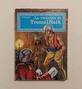 La rivincita di Tremal-Naik di Emilio Salgari Ed.Malipiero,Ozzano Emilia(BO), novembre 1971