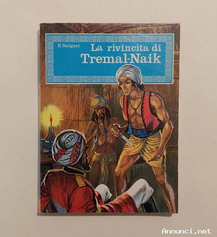 La rivincita di Tremal-Naik di Emilio Salgari Ed.Malipiero,Ozzano Emilia(BO), novembre 1971