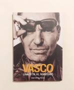 Vasco una vita al massimo.Edizione aggiornata di Valentina Pigmei Gruppo Editoriale L'Espresso, 2005