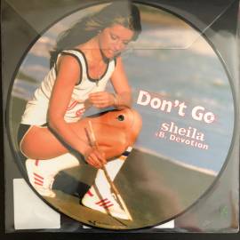 Sheila & B. Devotion – Don't go (2018) PICTURE DISK {italodisco' 80}