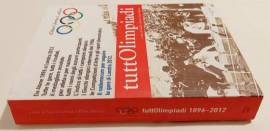 Tutto Olimpiadi di Sandro Liberali e Piero Albisetti 1°Ed. iTrePontiEditore, Milano 2012