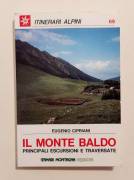 Il monte Baldo.Escursioni e traversate di Eugenio Cipriani Editore: Tamari Montagna, gennaio 1987