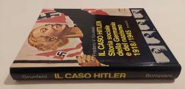 Il caso Hitler.Storia sociale della Germania e del nazismo 1918/1945 di F.V.Grunfeld Ed.Bompiani,197