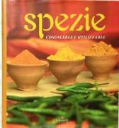 Spezie. Conoscerle e utilizzarle di Bottari Cristina; Leonardo Publishing, 2008