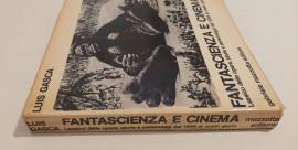Fantascienza e cinema dal 1898 al 1970 di Luis Gasca Ed.G.Mazzotta, novembre 1972