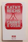 Carne e ossa di Kathy Reichs 1°Ed.Rizzoli, aprile 2007 come nuovo 