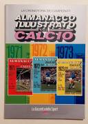 La cronistoria dei campionati: "Almanacco illustrato del calcio 1971 + 1972 + 1973" come n